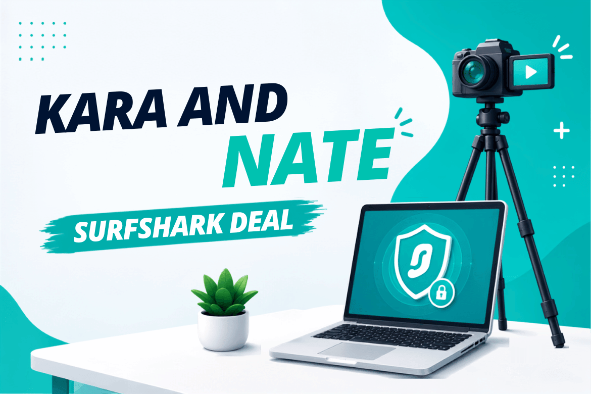 Save 86% on Surfshark VPN with Kara and Nate’s Special Deal