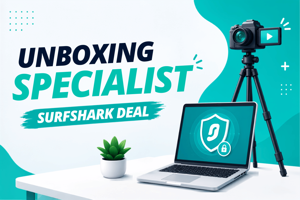 Unboxing Specialist Surfshark Deal: Full Guide to the 87% Discount